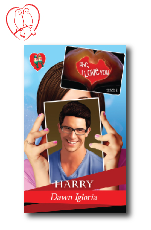 Bhe, I Love You Series 2: Harry by Dawn Igloria